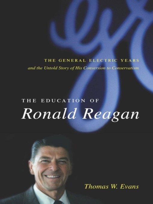 Title details for The Education of Ronald Reagan by Thomas W. Evans - Available